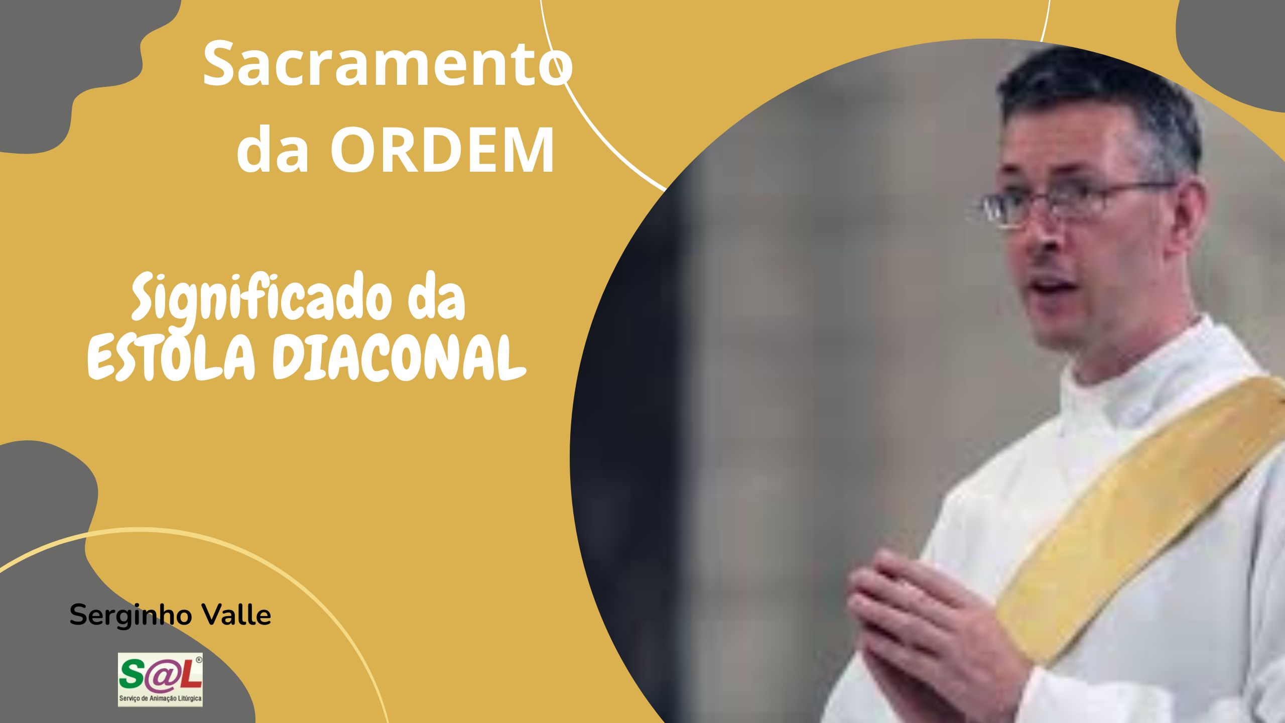 Significado da ESTOLA TRANSVERSAL usada pelo di�cono